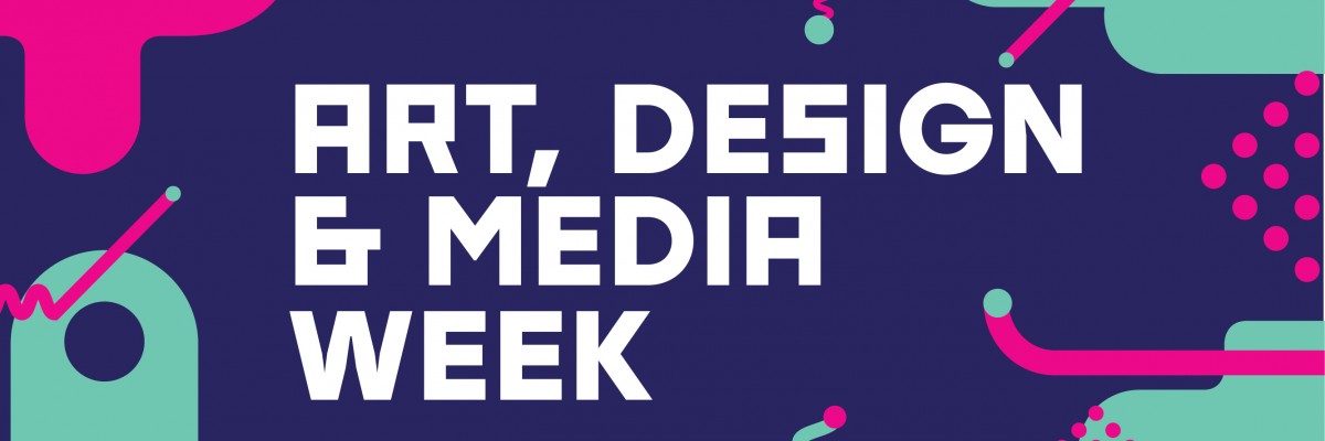 Art, Design and Media Week