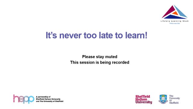 Festival of Learning - It’s never too late to learn! Slides