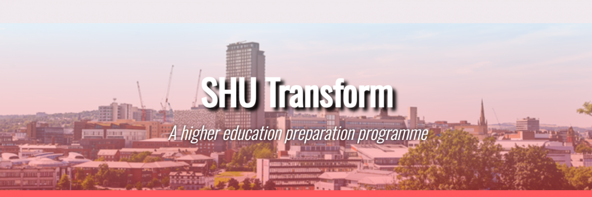 SHU Transform – A higher education preparation programme